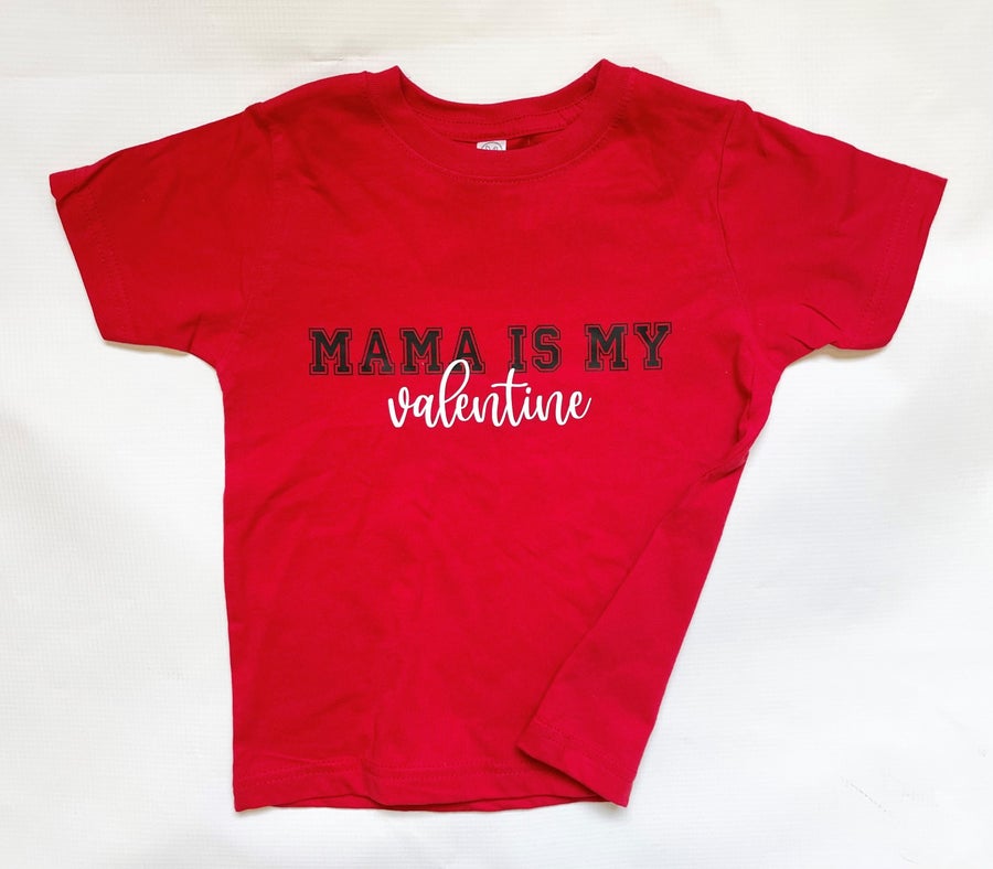 Mama is my Valentine Toddler Tee